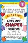 Early Start Academy, Learn Your Shapes for Toddlers - Lauren Dick - 9781774377666