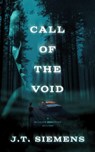 Call of the Void - J.T. Siemens - 9781774390863