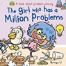 The Girl Who Has A Million Problems: A STEM Story That Teaches Kids to Solve Problems, Manage Big Feelings, Regulate Emotions, and Think Creatively, A - Brenda Li - 9781774470428