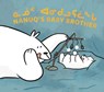 Nanuq's Baby Brother - Nadia Sammurtok ; Rachel Rupke - 9781774502679