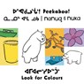 Peekaboo! Nanuq and Nuka Look for Colours - Rachel Rupke - 9781774502686