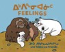 Feelings with Tuktu and Friends - Nadia Sammurtok - 9781774505663