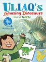 Uliaq's Amazing Dinosaurs from the North: Hadrosaur - Kelly Ward-Wills - 9781774509708
