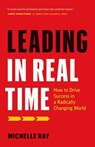 Leading in Real Time - Michelle Ray - 9781774580691