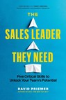 The Sales Leader They Need - David Priemer - 9781774584910