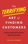 The Terrifying Art of Finding Customers - Collin Stewart - 9781774586136