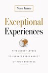 Exceptional Experiences - Neen James - 9781774586259