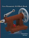 Creo Parametric 8.0 Black Book - Gaurav Verma ; Matt Weber - 9781774590393