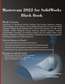Mastercam 2022 for SolidWorks Black Book - Gaurav Verma ; Matt Weber - 9781774590416