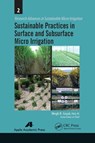 Sustainable Practices in Surface and Subsurface Micro Irrigation - Megh R. (University of Puerto Rico Goyal - 9781774633380