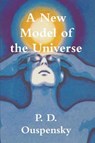 A New Model of the Universe - Ouspensky P. D. Ouspensky - 9781774641415