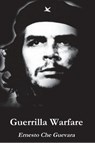 Guerrilla Warfare - Ernesto Che Guevara - 9781774641668