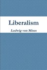 Liberalism - Ludwig von Mises - 9781774641729