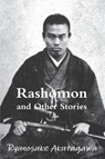 Rashomon and Other Stories - Ryunosuke Akutagawa - 9781774641866