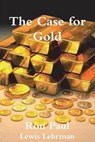 The Case for Gold - Ron Paul - 9781774641958