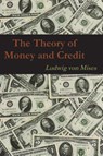 The Theory of Money and Credit - Ludwig von Mises - 9781774642290