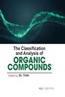 The Classification and Analysis of Organic Compounds - Tirth Tirth - 9781774698426
