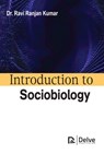 Introduction to Sociobiology - Ravi Ranjan Kumar - 9781774698556
