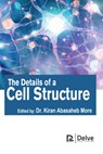 The Details of a Cell Structure - Kiran Abasaheb More - 9781774698648
