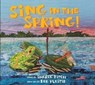 Sing in the Spring! - Sheree Fitch - 9781774710395