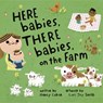 Here Babies, There Babies On the Farm - Nancy Cohen - 9781774711392