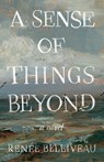 A Sense of Things Beyond - Renée Belliveau - 9781774714522
