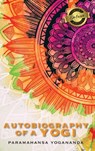 Autobiography of a Yogi (Deluxe Library Edition) (Annotated) - Paramahansa Yogananda - 9781774760413