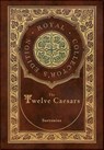 The Twelve Caesars (Royal Collector's Edition) (Annotated) (Case Laminate Hardcover with Jacket) - Suetonius - 9781774761304