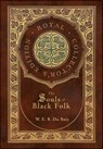 The Souls of Black Folk (Royal Collector's Edition) (Case Laminate Hardcover with Jacket) - W. E. B. Du Bois - 9781774761373