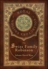 The Swiss Family Robinson (Royal Collector's Edition) (Case Laminate Hardcover with Jacket) - Johann David Wyss - 9781774762639