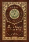 Dark Night of the Soul (Royal Collector's Edition) (Annotated) (Case Laminate Hardcover with Jacket) - St John Of the Cross - 9781774765470