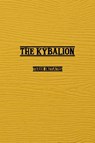 Kybalion - Three Initiates - 9781774816981