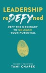Leadership reDEFYned - Tami Chapek - 9781774823736