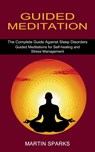 Guided Meditation - Martin Sparks - 9781774850701