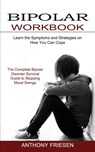 Bipolar Workbook - Anthony Friesen - 9781774850916