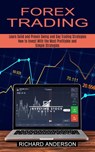 Forex Trading - Richard Anderson - 9781774851661