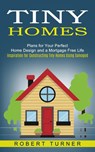 Tiny Homes - Robert Turner - 9781774852484