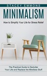 Minimalism - Stacey Emmons - 9781774853122