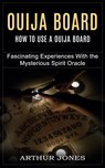 Ouija Board - Arthur Jones - 9781774855669
