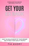Get Your Ex Back - AVERY,  Tia - 9781774856048