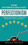 Perfectionism - Roger Nelson - 9781774856857