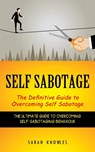 Self Sabotage - Sarah Knowles - 9781774856994