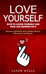 Love Yourself - Jason Hills - 9781774858660