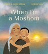 When I'm a Moshom - David A. Robertson ; Corrie Hill - 9781774881743