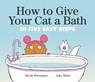How to Give Your Cat a Bath - Nicola Winstanley ; John Martz - 9781774883631
