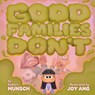 Good Families Don't - Robert Munsch ; Joy Ang - 9781774885833