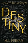 Destiny - M.L. Fergus - 9781774886113
