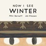 Now I See Winter - Mac Barnett - 9781774886694