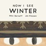 Now I See Winter - Mac Barnett - 9781774886694