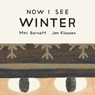 Now I See Winter - Mac Barnett - 9781774886700